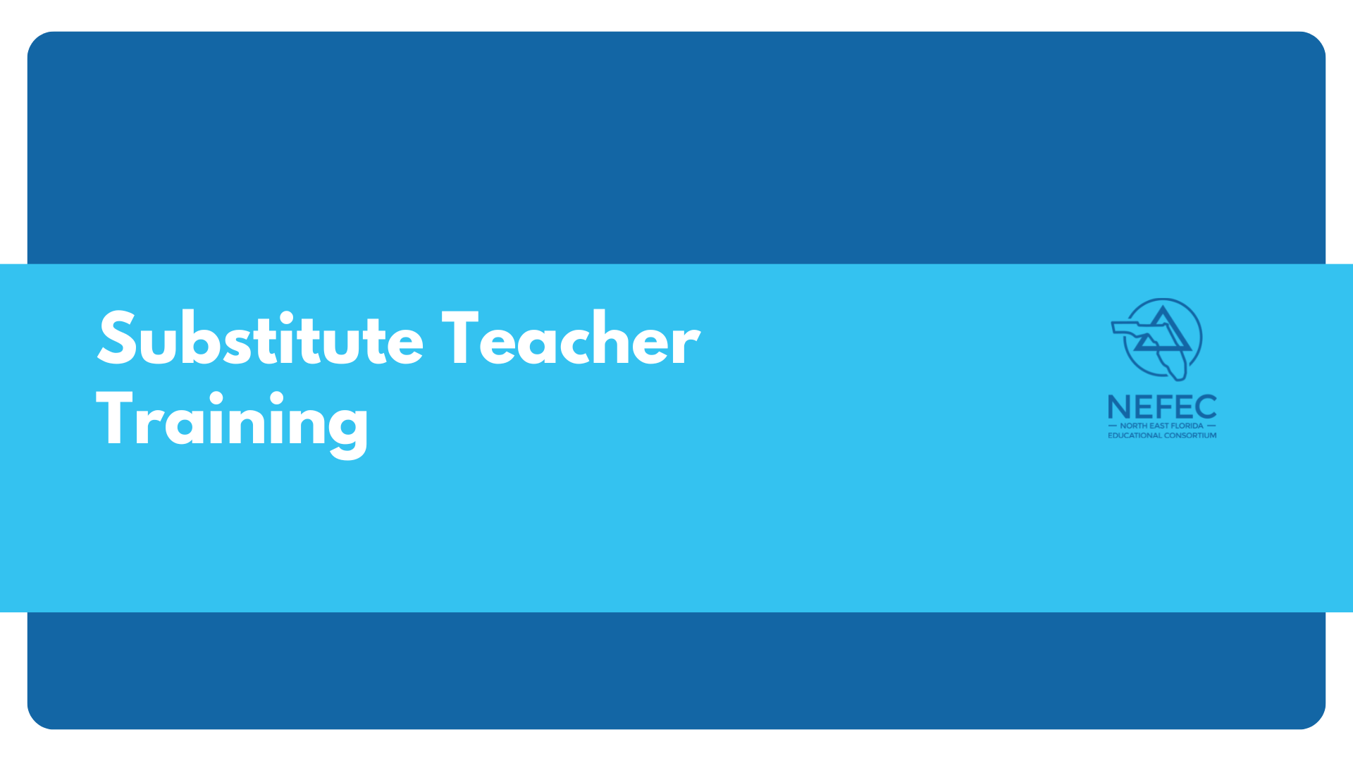 Substitute Training for NEFEC Districts