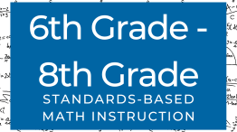 Standards Based Math Instruction: 6th - 8th Grade